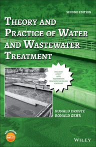 Title: Theory and Practice of Water and Wastewater Treatment / Edition 2, Author: Ronald L. Droste