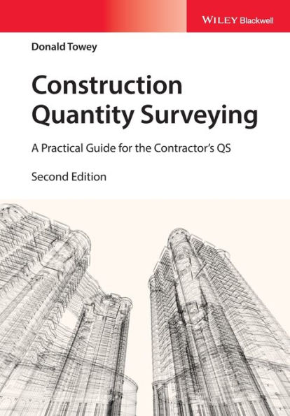 Construction Quantity Surveying: A Practical Guide for the Contractor's QS / Edition 2