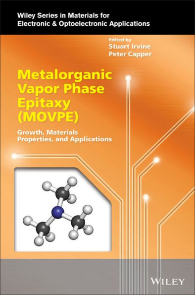 Metalorganic Vapor Phase Epitaxy (MOVPE): Growth, Materials Properties, and Applications / Edition 1