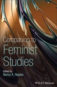 Title: Companion to Feminist Studies / Edition 1, Author: Nancy A. Naples