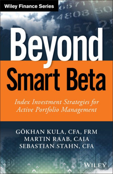 Beyond Smart Beta: Index Investment Strategies for Active Portfolio Management