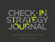 Title: The Check-in Strategy Journal: Your Daily Tracker for Business and Personal Development / Edition 1, Author: Robert Craven