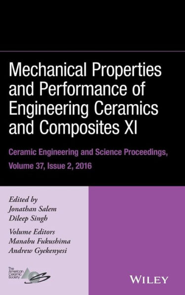 Mechanical Properties and Performance of Engineering Ceramics and Composites XI, Volume 37, Issue 2 / Edition 1