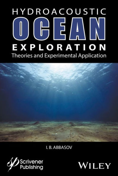 Hyrdoacoustic Ocean Exploration: Theories and Experimental Application / Edition 1