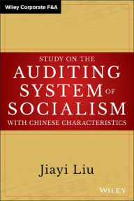 Title: Study on the Auditing System of Socialism with Chinese Characteristics, Author: Jiayi Liu