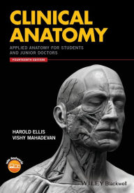 Title: Clinical Anatomy: Applied Anatomy for Students and Junior Doctors / Edition 14, Author: Harold Ellis