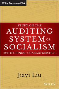 Title: Study on the Auditing System of Socialism with Chinese Characteristics, Author: Jiayi Liu