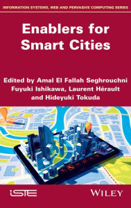 Title: Enablers for Smart Cities, Author: Amal El Fallah Seghrouchni