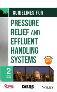 Title: Guidelines for Pressure Relief and Effluent Handling Systems, Author: CCPS (Center for Chemical Process Safety)