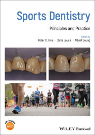 Title: Sports Dentistry: Principles and Practice, Author: Peter D. Fine