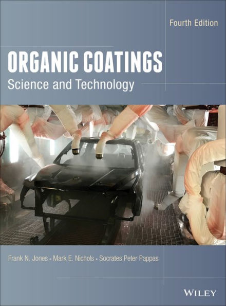 Organic Coatings: Science and Technology