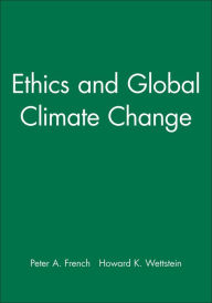 Title: Ethics and Global Climate Change, Author: Peter A. French