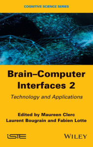 Title: Brain-Computer Interfaces 2: Technology and Applications, Author: Br. Kirby D Putzmeister