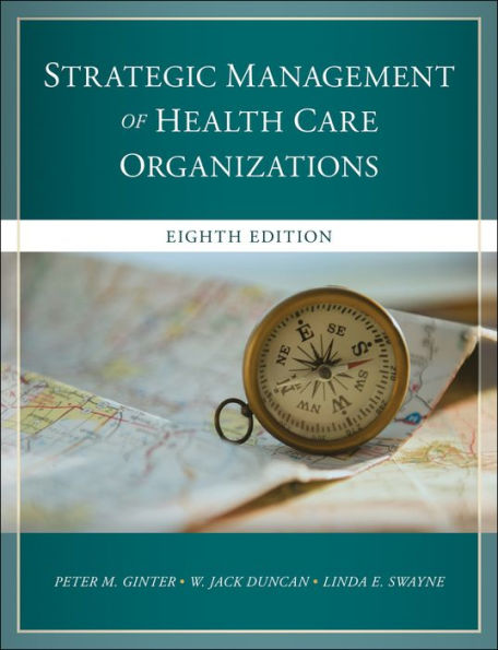 The Strategic Management of Health Care Organizations / Edition 8