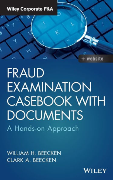 Fraud Examination Casebook with Documents: A Hands-on Approach