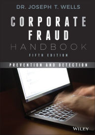 Title: Corporate Fraud Handbook: Prevention and Detection / Edition 5, Author: Joseph T. Wells