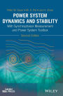 Power System Dynamics and Stability: With Synchrophasor Measurement and Power System Toolbox / Edition 2