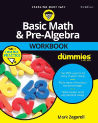 Title: Basic Math & Pre-Algebra Workbook For Dummies with Online Practice, Author: Mark Zegarelli