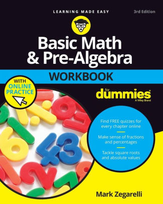 Basic Math And Pre-Algebra Workbook For Dummies By Mark Zegarelli ...