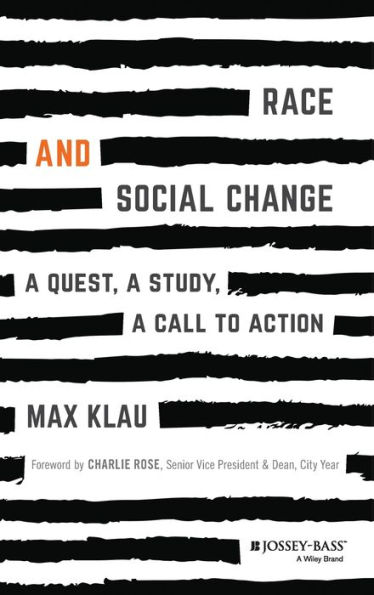 Race and Social Change: A Quest, A Study, A Call to Action / Edition 1