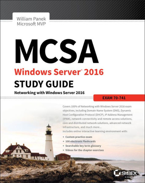 MCSA Windows Server 2016 Study Guide: Exam 70-741