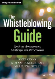 Title: The Whistleblowing Guide: Speak-up Arrangements, Challenges and Best Practices, Author: Kate Kenny