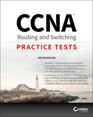 Title: CCNA Routing and Switching Practice Tests: Exam 100-105, Exam 200-105, and Exam 200-125, Author: Jon Buhagiar