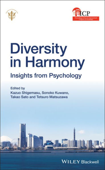 Diversity in Harmony: Insights from Psychology - Proceedings of the 31st International Congress of Psychology