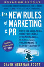 The New Rules of Marketing and PR: How to Use Social Media, Online Video, Mobile Applications, Blogs, News Releases, and Viral Marketing to Reach Buyers Directly