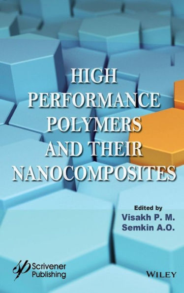 High Performance Polymers and Their Nanocomposites / Edition 1