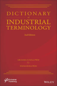 Title: Dictionary of Industrial Terminology, Author: Michael D. Holloway