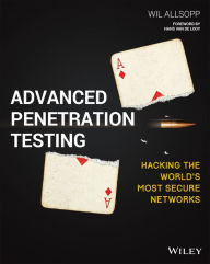 Title: Advanced Penetration Testing: Hacking the World's Most Secure Networks, Author: Wil Allsopp