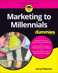 Title: Marketing to Millennials For Dummies, Author: Corey Padveen