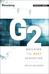 Title: G2: Building the Next Generation, Author: Philip Palaveev