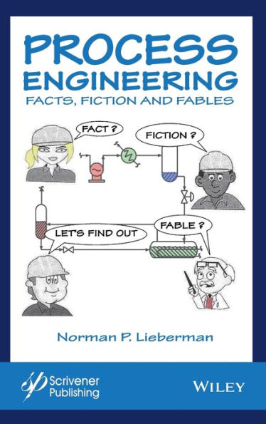 Process Engineering: Facts, Fiction and Fables / Edition 1