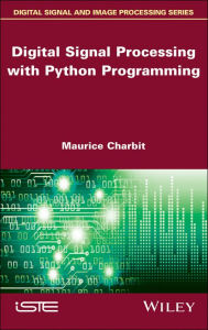 Title: Digital Signal Processing (DSP) with Python Programming, Author: Maurice Charbit