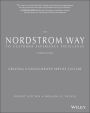 The Nordstrom Way to Customer Experience Excellence: Creating a Values-Driven Service Culture