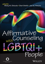 Title: Affirmative Counseling with LGBTQI+ People, Author: Misty M. Ginicola