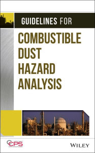 Title: Guidelines for Combustible Dust Hazard Analysis, Author: CCPS (Center for Chemical Process Safety)