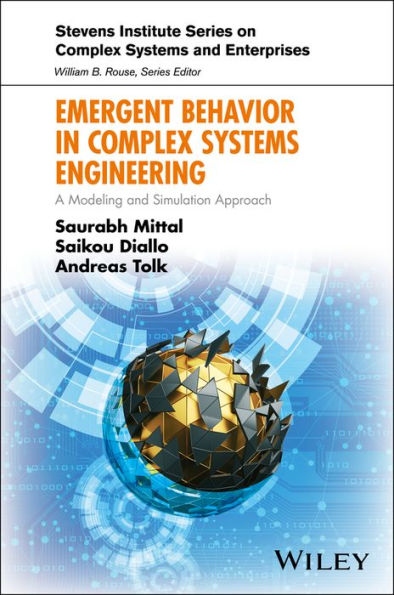 Emergent Behavior in Complex Systems Engineering: A Modeling and Simulation Approach / Edition 1