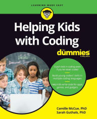 Title: Helping Kids with Coding For Dummies, Author: Camille McCue