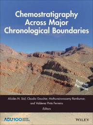 Title: Chemostratigraphy Across Major Chronological Boundaries, Author: Alcides N. Sial