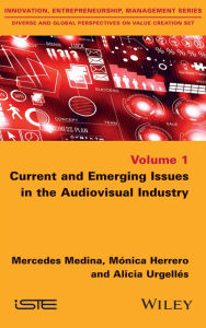 Title: Current and Emerging Issues in the Audiovisual Industry, Author: Mercedes Medina