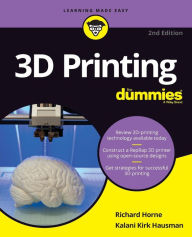 Title: 3D Printing For Dummies, Author: Richard Horne