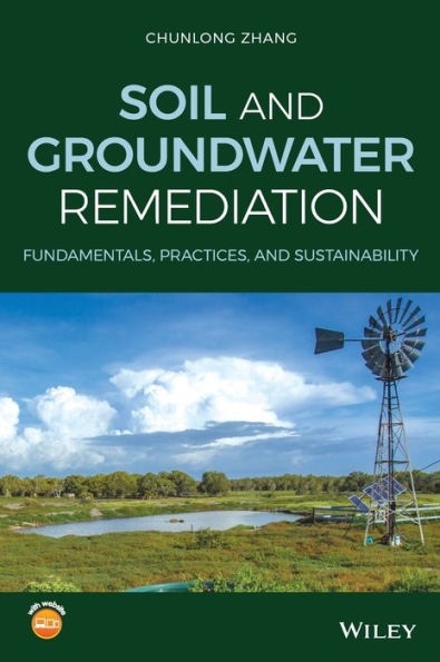 Soil and Groundwater Remediation: Fundamentals, Practices, and Sustainability / Edition 1