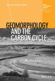 Title: Geomorphology and the Carbon Cycle, Author: Martin Evans
