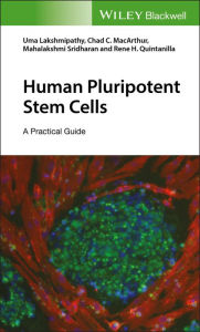 Title: Human Pluripotent Stem Cells: A Practical Guide / Edition 1, Author: Uma Lakshmipathy