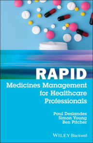 Title: Rapid Medicines Management for Healthcare Professionals / Edition 1, Author: Paul Deslandes