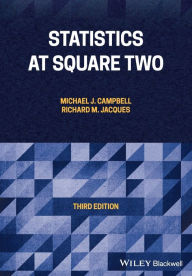 Title: Statistics at Square Two, Author: Michael J. Campbell