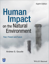 Title: Human Impact on the Natural Environment / Edition 8, Author: Andrew S. Goudie